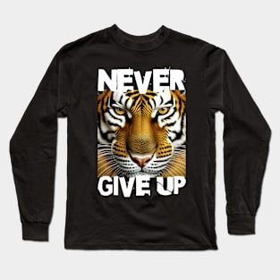 "Never Give Up" Long Sleeve T-Shirt